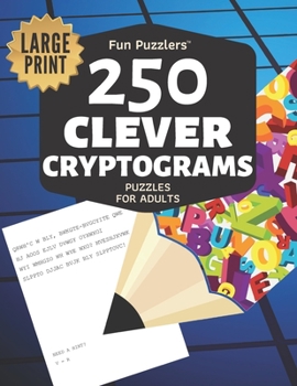 Paperback Fun Puzzlers 250 Clever Cryptograms Puzzles for Adults: Large Print [Large Print] Book