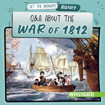 Q & A about the War of 1812