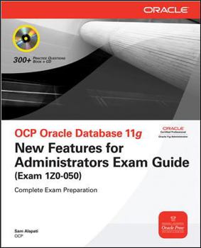 Paperback Ocp Oracle Database 11g New Features for Administrators Exam Guide (Exam 1z0-050) [With CDROM] Book