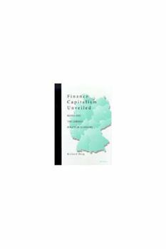 Hardcover Finance Capitalism Unveiled: Banks and the German Political Economy Book