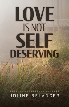Paperback Love is not Self Deserving Book