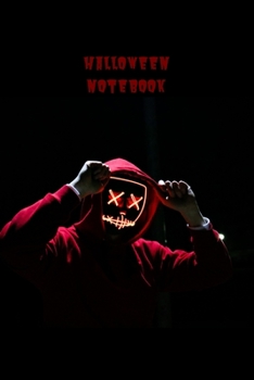 Halloween Notebook: Scary Mask Lined Paper Halloween Composition Book With Creep Scary Pumpkin Journal And Diary 100 Pages For College