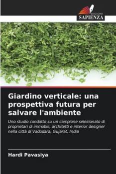 Giardino verticale: una prospettiva futura per salvare l'ambiente