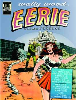 WALLY WOOD: EERIE TALES OF CRIME & HORROR DELUXE HC