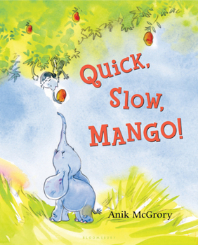 Hardcover Quick, Slow, Mango! Book