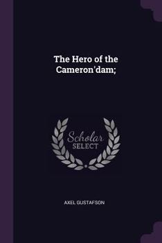 Paperback The Hero of the Cameron'dam; Book
