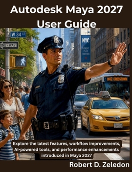 Paperback Autodesk Maya 2027 User Guide: Explore the latest features, workflow improvements, AI-powered tools, and performance enhancements introduced in Maya 2 Book