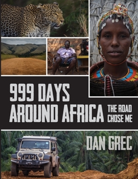 Paperback 999 Days Around Africa: The Road Chose Me Book