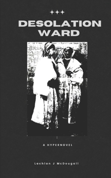 Paperback Desolation Ward: A Hypernovel Book
