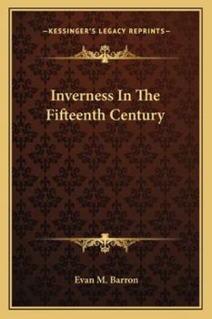 Paperback Inverness In The Fifteenth Century Book