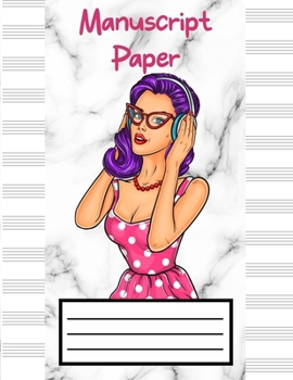 Paperback Manuscript Paper: Music Sheet Paper, Staff Paper, Musicians Notebook - Perfect for Learning (100 pages, 12 Staves per Page) Unique White Book