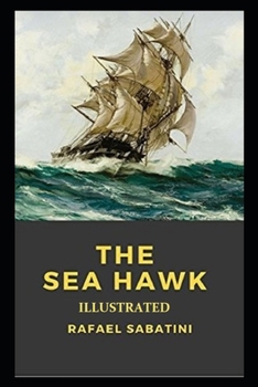 Paperback The Sea-Hawk Illustrated Book