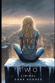Paperback Wolf, Witch Warrior: Volume Two: Liminal Book