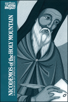 Paperback Nicodemos of the Holy Mountain: A Handbook of Spiritual Counsel Book