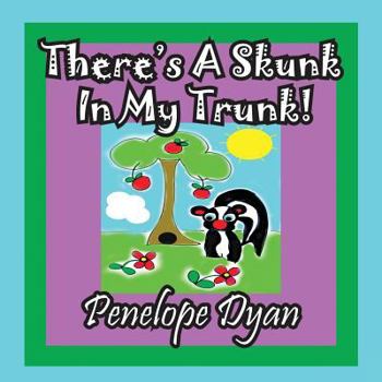 Paperback There's A Skunk In My Trunk [Large Print] Book