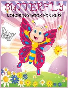 Paperback Butterfly Coloring Book for Kids: Fun Learning and Coloring Book For Kids, Cute Butterfly Coloring Book For Kids Book