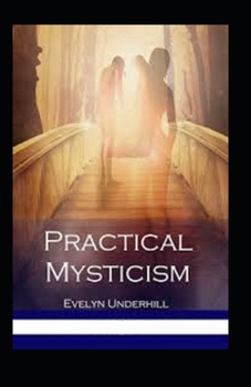 Paperback Practical Mysticism Annotated Book