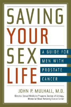 Paperback Saving Your Sex Life: A Guide for Men with Prostate Cancer Book