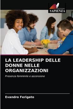 Paperback La Leadership Delle Donne Nelle Organizzazioni [Italian] Book
