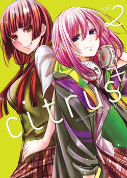 Citrus Plus (Citrus+) Vol. 2 - Book #2 of the Citrus Plus