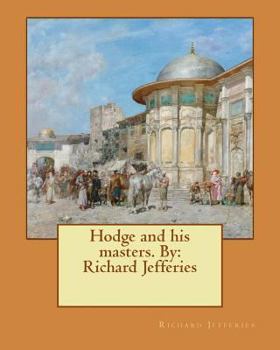 Paperback Hodge and his masters. By: Richard Jefferies Book