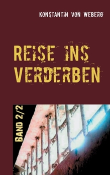 Reise ins Verderben - Book #1 of the Journey into Disaster
