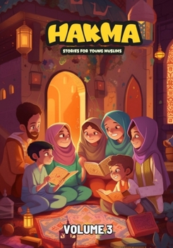Paperback Hakma - Stories for Young Muslims: Volume 3 Book