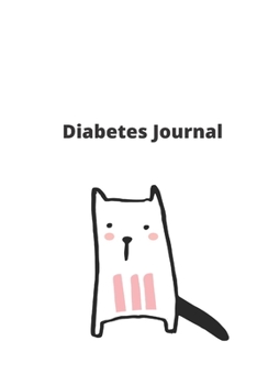 Diabetes Journal: Logbook for Type 1 Diabetics (blood glucose tracker, insulin tracker) for improving glycemic control (120 pages, 6x9 in, soft cover) (diabetes journals)