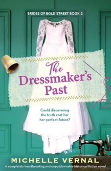 Paperback The Dressmaker's Past: A completely heartbreaking and unputdownable historical fiction novel Book