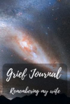 Paperback Grief Journal Remembering my Wife: Grieving The Loss Of Your Wife Book