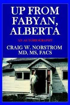 Paperback Up From Fabyan, Alberta: An Autobiography Book