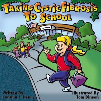 Paperback Taking Cystic Fibrosis to School Book