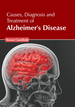 Hardcover Causes, Diagnosis and Treatment of Alzheimer's Disease Book