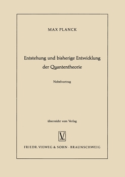 Paperback Entstehung und bisherige Entwicklung der Quantentheorie [German] Book