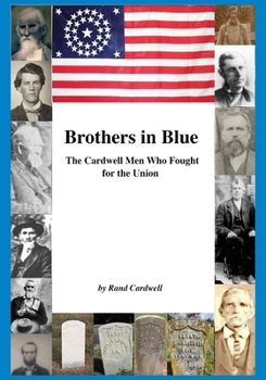 Brothers in Blue: The Cardwell Men Who Fought for the Union