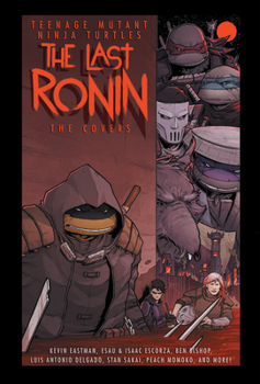 Hardcover Teenage Mutant Ninja Turtles: The Last Ronin -- The Covers Book
