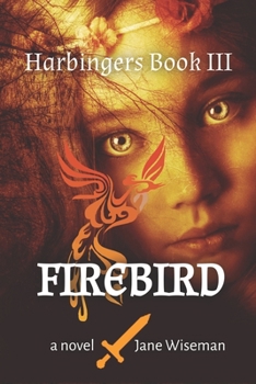 Firebird: A Fantasy Novel of Love and Magic - Book #3 of the Harbingers