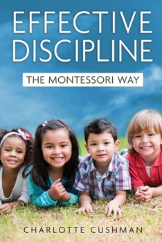 Paperback Effective Discipline the Montessori Way Book