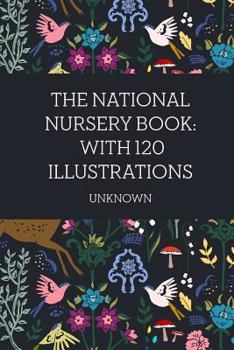 Paperback The National Nursery Book: With 120 illustrations Book
