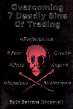 Paperback Overcoming 7 Deadly Sins of Trading Book