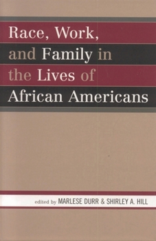 Race, Work, and Family in the Lives of African Americans