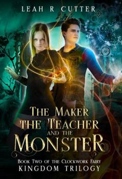 Paperback The Maker, the Teacher, and the Monster Book