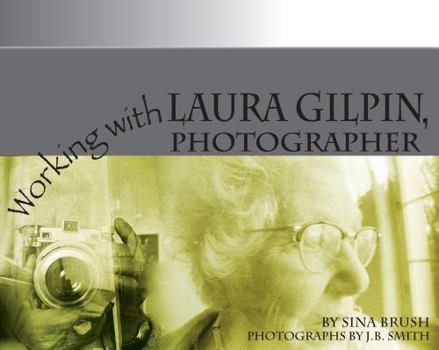 Perfect Paperback Working with Laura Gilpin, Photographer Book