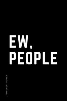 INTROVERT POWER Ew People: The secret strengths of INFJ personality Dot Grid Composition Notebook with Funny quote Gift idea for Introverts