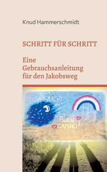 Paperback Schritt für Schritt: Eine Gebrauchsanleitung für den Jakobsweg [German] Book