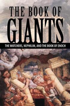 Paperback The Book of Giants: The Watchers, Nephilim, and The Book of Enoch Book