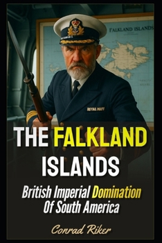 The Falkland Islands: British Imperial Domination Of South America (Redpilled Rational (satire))