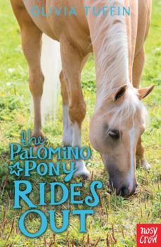 The Palomino Pony Rides Out - Book #2 of the Palomino Pony