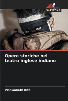 Paperback Opere storiche nel teatro inglese indiano [Italian] Book