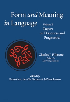 Paperback Form and Meaning in Language, Volume II: Papers on Discourse and Pragmatics Volume 2 Book